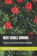 Best Edible Shrubs: Learn 22 shrubs that are edible