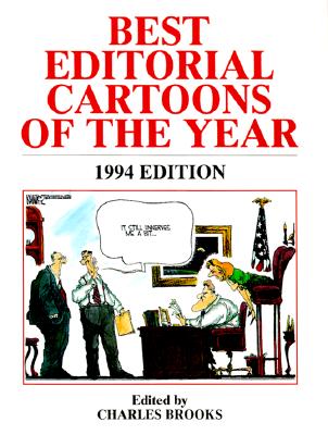 Best Editorial Cartoons of the Year: 1994 Edition - Brooks, Charles (Editor)