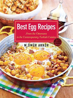 Best Egg Recipes: From the Ottomans to the Contemporary Turkish Cuisine - Akkor, mr