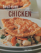 Best-Ever Chicken: Exciting Recipes for Every Occasion - Clary, Jack, and Fraser, Linda