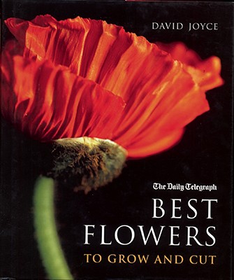 Best Flowers to Grow and Cut - Joyce, David