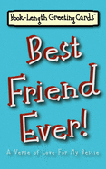 Best Friend Ever!: A Verse of Love For My Bestie