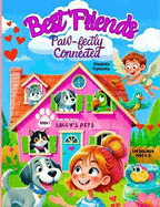Best Friend Paw-fectly Connected: Cupid, Four Pets, and a House Full of Chaos!