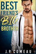 Best Friend's Big Brother: Older Man Younger Woman Romance