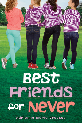 Best Friends for Never - Vrettos, Adrienne Maria