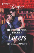 Best Friends, Secret Lovers: A Flirty Friends to Lovers, Workplace Romance