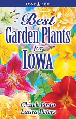 Best Garden Plants for Iowa - Porto, Chuck, and Peters, Laura