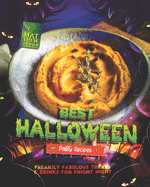 Best Halloween Party Recipes: Freakily Fabulous Treats & Drinks for Fright Night