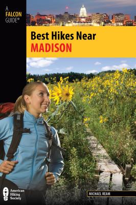 Best Hikes Near Madison - Ream, Michael