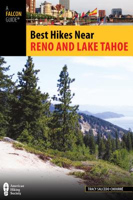 Best Hikes Near Reno and Lake Tahoe - Salcedo, Tracy
