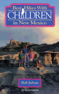 Best Hikes with Children in New Mexico