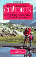 Best Hikes with Children in Western Washington & the Cascades - Burton, Joan