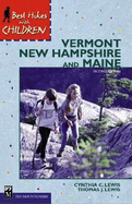 Best Hikes with Children Vermont, New Hampshire and Maine - Lewis, Cynthia Copeland, and Lewis, Thomas J