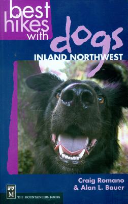 Best Hikes with Dogs Inland Northwest - Romano, Craig, and Bauer, Alan (Photographer)