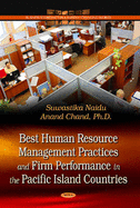 Best Human Resource Management Practices & Firm Performance in the Pacific Island Countries - Naidu, Suwastika, and Chand, Anand