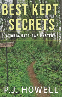 Best Kept Secrets: A Jorja Matthews Mystery - Howell, P J