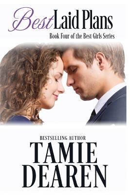 Best Laid Plans: A Romantic Comedy - Dearen, Tamie