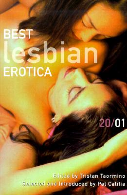 Best Lesbian Erotica 2001 - Taormino, Tristan (Editor), and Califa, Pat (Compiled by)