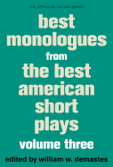 Best Monologues from the Best American Short Plays: Volume Three