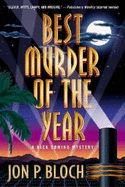 Best Murder of the Year - Bloch, Jon P