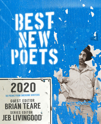 Best New Poets 2020: 50 Poems from Emerging Writers - Teare, Brian (Editor)