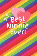 Best Ninnie Ever: Cute Colorful Soft Cover Blank Lined Notebook Planner Composition Book (6 X 9 110 Pages) (Best Ninnie and Grandma Gift Idea for Birthday, Mother's Day and Christmas from Grandkids)