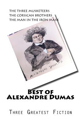 Best of Alexandre Dumas - Dumas, Alexandre