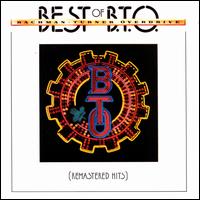 Best of B.T.O. (Remastered Hits) - Bachman-Turner Overdrive
