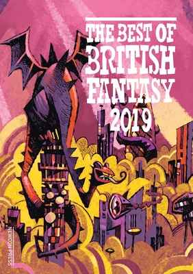 Best of British Fantasy 2019 - Shurin, Jared (Editor), and Tidhar, Lavie, and Theodoridou, Natalia