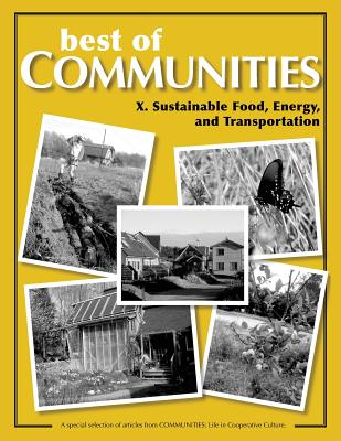 Best of Communities: X. Sustainable Food, Energy, and Transportation - Ewald, Alyson, and Hildebrand, Stan, and Ludwig, Ma'ikwe