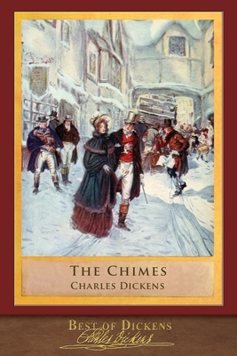 Best of Dickens: The Chimes (Illustrated) - Dickens, Charles