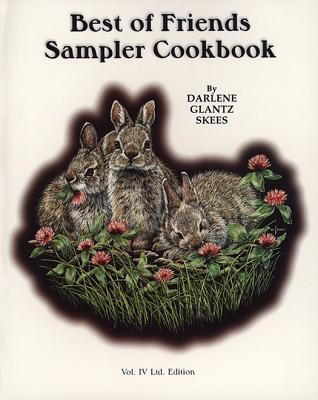 Best of Friends Sampler Cookbook - Skees, Darlene Glantz