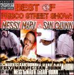 Best of Frisco Street Show: Messy Marv and San Quinn