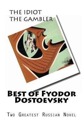 Best of Fyodor Dostoevsky - Dostoevsky, Fyodor M