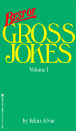 Best of Gross Jokes Volume I