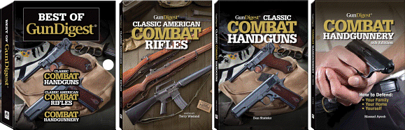 Best of Gun Digest Set: Classic Combat Handguns, Classic American Combat Rifles, Combat Handgunnery