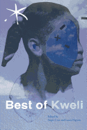 Best of Kweli: An Aster(ix) Anthology, Spring 2017