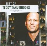 Best of Teddy Tahu Rhodes - Alison Morgan (soprano); David Hobson (tenor); Jenny Duck-Chong (mezzo-soprano); Kristian Chong (piano);...