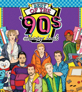 Best of the '90s Coloring Book: Color Your Way Through 1990s Art & Pop Culture