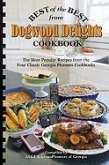 Best of the Best from Dogwood Delights Cookbook: The Most Popular Recipes from the Four Classics Georgia Pioneers Cookbooks
