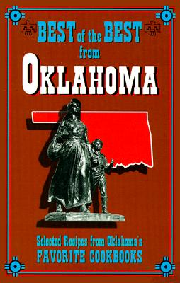 Best of the Best from Oklahoma Cookbook: Selected Recipes from Oklahoma's Favorite Cookbooks - McKee, Gwen, and Moseley, Barbara