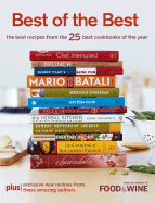 Best of the Best: The Best Recipes from the 25 Best Cookbooks of the Year - Food & Wine Magazine (Creator)