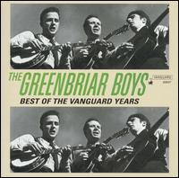Best of the Vanguard Years - The Greenbriar Boys