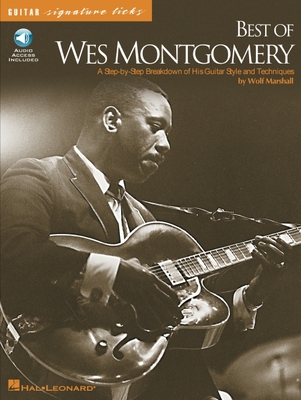 Best of Wes Montgomery - Signature Licks Book/Online Audio - Marshall, Wolf, and Montgomery, Wes