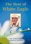 Best of White Eagle: The Essential Spiritual Teacher