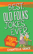 Best Old Folks Jokes Ever
