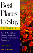 Best Places to Stay in California: Fifth Edition