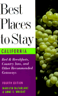 Best Places to Stay in California: Fourth Edition - McFarlane, Marilyn, and Wright, Anne E