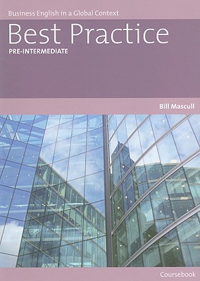 Best Practice Pre-Intermediate Coursebook: Business English in Context - Mascull, Bill