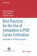 Best Practices for the Use of Simulation in POD Curves Estimation: Application to UT Weld Inspection
